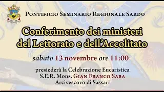 S. Messa di conferimento dei Ministeri del Lettorato e dell'Accolitato - 2021