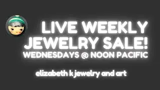 Elizabeth K- vintage & sterling jewelry sale 12:00 Pacific/ 3:00 Eastern