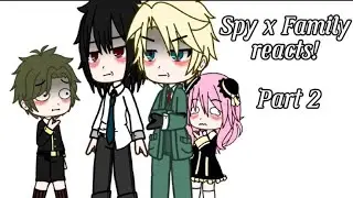 Spy x Family reacts to Angst and Damianya | Part 2 | MoonCake 
