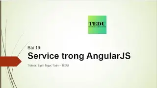 Bài 19: Services trong AngularJS