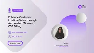 Webinar | Enhance Customer Lifetime Value through Automated Microsoft CSP Billing