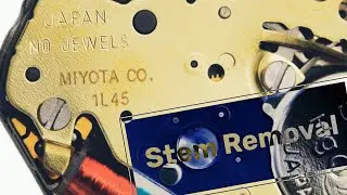 How to Remove Stem from an MIYOTA Caliber 1L45 Watch Movement | Step-by-Step Tutorial