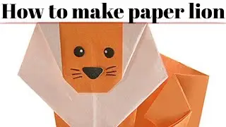 HOW TO MAKE ORIGAMI LION