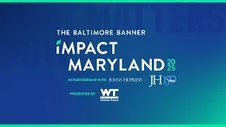 The Banner's Impact Maryland - Panel Discussion The $150 Billion Riddle