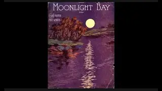 “Moonlight Bay” by the Premier Quartet 1915