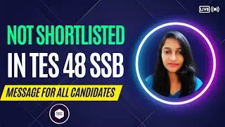 NOT SHORTLISTED IN TES 48 SSB INTERVIEW | TES 48 ENTRY 2022 | TES 48 CUT OFF AND JEE MARKS | SSB |