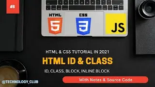 HTML & CSS TUTORIAL:- HTML ID & Class | Class, ID, Block, Inline Block |Web Development Series #08