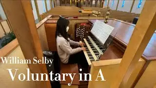 (오르간후주) Organ Voluntary in A - William Selby  [파이프오르간연주곡집 3권]