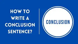 How to Write a Conclusion Sentence | Wrap Up Your Short Response Effectively