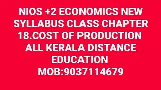 NIOS +2 ECONOMICS  CHAPTER 18.COST OF PRODUCTION