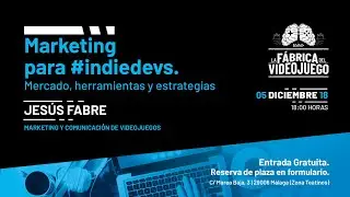 JES&Uacute;S FABRE - MARKETING Y COMUNICACI&Oacute;N PARA #INDIEDEVS