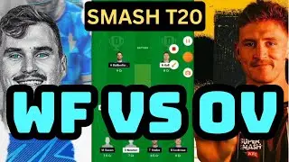 OV vs WF T20 Dream11 Prediction| OV vs WF Dream11 Grand League Teams| Super Smash t20