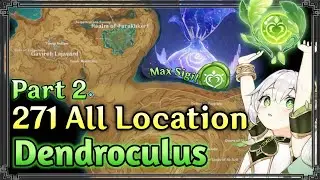 271 All Dendroculus Locations Sumeru PART 2 | Max Sigil | Genshin Impact