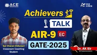 GATE 2025 AIR-9, ECE | Sai Charan - Achiever's Talk | Classroom Coaching Student | ACE Engg Academy