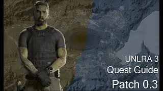 UNLRA 3 - Lamang - GZW Patch 0.3 TASK GUIDE - Gray Zone Warfare Winds Of War