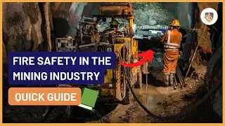 FIRE SAFETY IN THE MINING INDUSTRY
