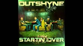 Outshyne - Dirt Road Romance