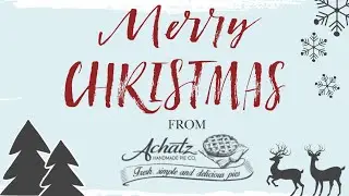 Merry Christmas from Achatz Pies!