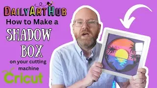 How to Make a Shadow Box with Your Cutting Machine / #cuttingmachine  #papercraft  #cricut #crafts