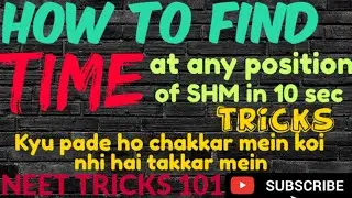 Tricks To find Time at any Position of SHM II PHYSICS REVISION II NEETJEE TRICKS