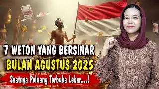 Sinyal Alam...! 7 WETON YANG DIPREDIKSI MELESAT DI BULAN AGUSTUS 2025