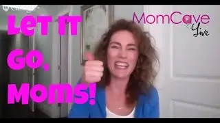 Let it Go! | My Life Suckers Deva| MomCave LIVE | Ep 25 | Mom Parody Creator MyLifesuckers