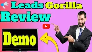 LeadsGorilla Review and Demo - Leads Gorilla review & demo - LeadsGorilla Review + Demo!