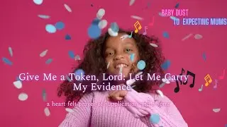 Give Me a Token Lord, Let Me Carry My Evidence