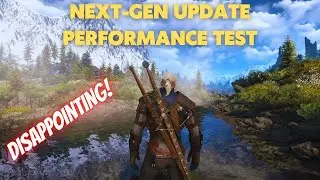 Witcher 3 Next-Gen Update Performance Is&hellip; Questionable