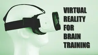 Virtual Reality Could be the Future of Brain Training