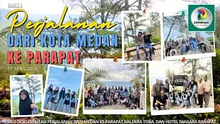 ROAD TRIP DARI MEDAN KE PARAPAT, KALDERA TOBA, MENGINAP DI HOTEL NIAGARA. # Tanggal 17 April 2024.
