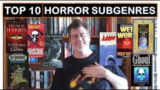 Top Ten Horror Subgenres  of All Time