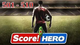 Score! Прохождение уровня 501 - 510 (3 звезды)