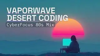Vaporwave Desert Coding Room | Synthwave for Cyber Focus