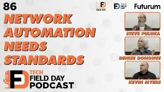 Сетевая автоматизация нуждается в стандартах &mdash; подкаст Tech Field Day