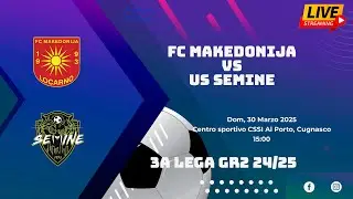 FC Makedonija VS US Semine (3a Lega GR2 24/25)