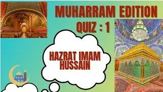 The Ultimate Imam Hussain (R.A) Quiz | General Knowledge Quiz | Muharram Edition