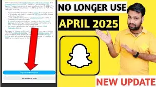 Snapchat New Update 2025 | Snapchat updating Terms of Service | Agree & Continue | Privacy Policy