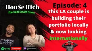 This LA couple is building their real estate portfolio locally & internationally w/ christhemoneymom