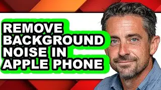 How to Remove Background Noise in Apple Phone (updated)