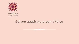 Sol em quadratura com Marte na Sinastria | Encontros Astrol&oacute;gicos