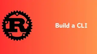 Rust | Build a CLI | Tutorial
