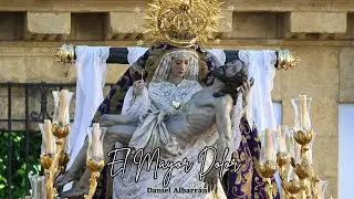 EL MAYOR DOLOR - Daniel Albarrán | Virgen de las Angustias - Magno Vía Crucis - Córdoba 2025