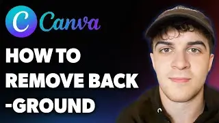 How to Remove Background in Canva (Full 2025 Guide)