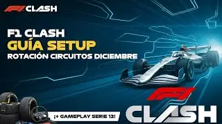 🏎️ GUIA Rotaci&oacute;n Diciembre F1 CLASH 2025 | Setup y Gameplay en Serie 12