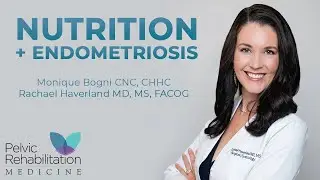 Nutrition and Endometriosis | Pelvic Rehabilitation Medicine