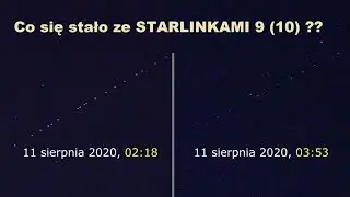 Co się stało ze STARLINKAMI 11 sierpnia 2020? Kosmiczny Pociąg Starlink nad Polską mocno przygasł!