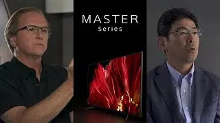 Developing the Sony MASTER Series TVs with Netflix and Sony Pictures Entertainment