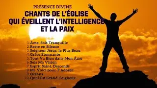 Présence Divine – Chants de l’Église qui Éveillent l’Intelligence et la Paix #PrésenceDivine