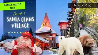 🇫🇮 EP3: Santa Claus Village | Crossing the Arctic Circle | Ranua Arctic Zoo | Finnish Lapland Tour